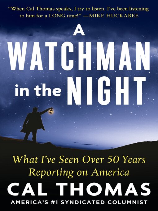 Title details for A Watchman in the Night by Cal Thomas - Available